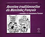 Cover of cookbook, RECETTES TRADITIONNELLES DU MANITOBA FRANÇAIS… REMÈDES ET COUTUMES D'ANTAN, with a drawing of a woman carrying a roast turkey to her family waiting at the table