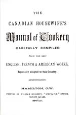 Page non numérotée du livre de cuisine OUT OF OLD ONTARIO KITCHENS…, présentant une reproduction de la page de titre d'un livre de cuisine datant de 1861 intitulé THE CANADIAN HOUSEWIFE'S MANUAL OF COOKERY