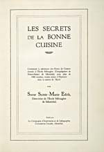 Title page of cookbook, LES SECRETS DE LA BONNE CUISINE : CONTENANT LA SUBSTANCE DES COURS DE CUISINE DONNÉS À L'ÉCOLE MÉNAGÈRE (CONGRÉGATION DE NOTRE-DAME) DE MONTRÉAL…
