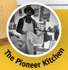 The Pioneer Kitchen