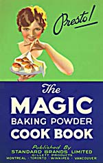 Cover of cookbook, THE MAGIC BAKING POWDER COOK BOOK, with an illustration of a woman carrying a plate of biscuits, accompanied by the word PRESTO!