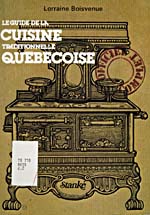 Cover of cookbook, LE GUIDE DE LA CUISINE TRADITIONNELLE QUÉBÉCOISE, featuring a drawing of an old wood cooking stove