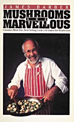 Cover of cookbook, MUSHROOMS ARE MARVELLOUS, with a photograph of a man holding a pan of sauteed mushrooms and vegetables