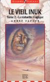 Image of Cover: Le Vieil Inuk : Tome 2 - La statuette magique
