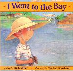 Image of Cover: I Went to the Bay