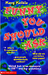 Image of Cover: Funny You Should Ask: Weird but True Answers to 115 ½ Wacky Questions