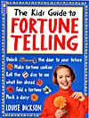 Cover of book, THE KIDS GUIDE TO FORTUNE TELLING