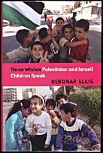 Couverture du livre, THREE WISHES: PALESTINIAN AND ISRAELI CHILDREN SPEAK