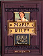 Cover of Mable Riley: A Reliable Record of Humdrum, Peril and Romance